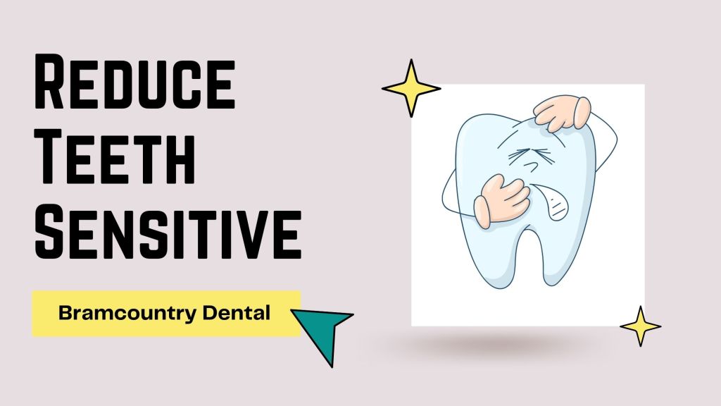 reduce teeth sensitive